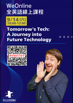 講題:Tomorrow's Tech: A Journey into Future Technology (明天的科技：未來科技之旅)